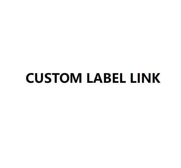 CUSTOM LABEL LINK（pls contact before order placed）